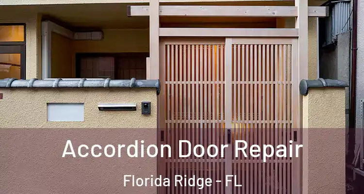 Accordion Door Repair Florida Ridge - FL