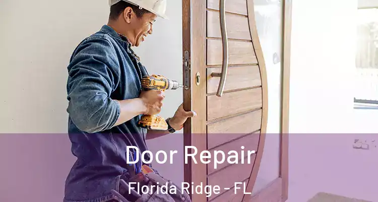  Door Repair Florida Ridge - FL