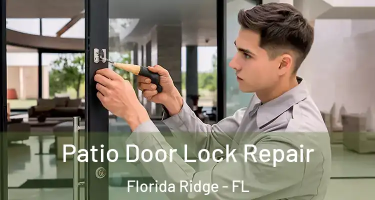  Patio Door Lock Repair Florida Ridge - FL