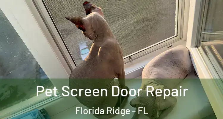  Pet Screen Door Repair Florida Ridge - FL