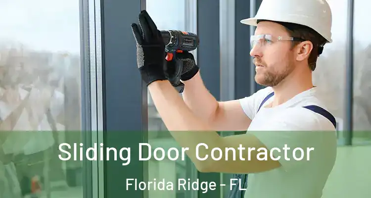  Sliding Door Contractor Florida Ridge - FL