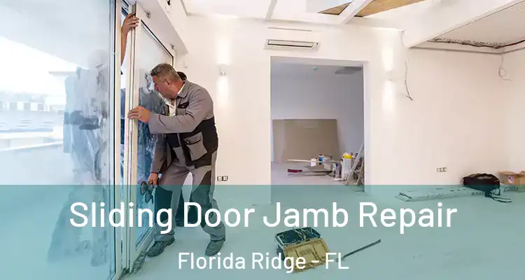  Sliding Door Jamb Repair Florida Ridge - FL