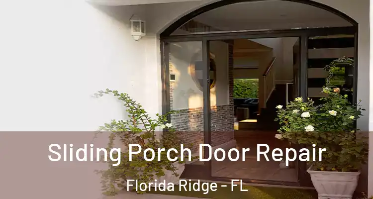  Sliding Porch Door Repair Florida Ridge - FL